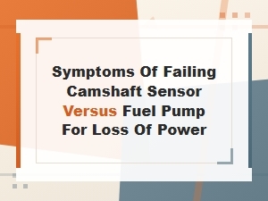 Failing Sensor or Fuel Pump? Diagnosing Loss of Power
